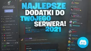 NAJLEPSZE dodatki do TWOJEGO SERWERA discord🤔  |  2021🎈  |  Wizualność | Rythm Bot | Statystyki! 🎉