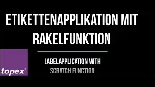 topex Etikettenapplikation mit Rakelfunktion - labellapplication with scratch function