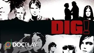 Dig! | Official Trailer | DocPlay