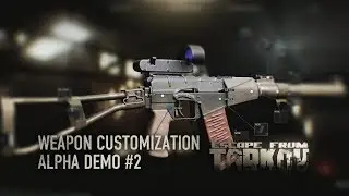 Escape from Tarkov: Кастомизация оружия в Альфе #2
