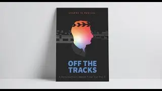 Off theTracks Official Trailer #1
