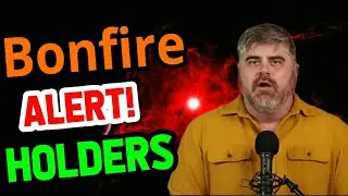 Bonfire Alert!! Holders || Bonfire price prediction || Bonfire news today