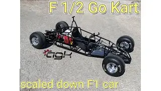 F  1/2 Go Kart Build Scaled Down F1 Race Car Powered by a Honda GX270