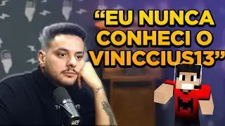 NINGÚEM CONHECE o VINICCIUS13 por esse MOTIVO