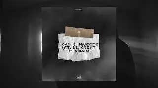 CB - Load & Squeeze [ft. LD, Krept & Konan] (Official Audio)