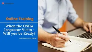 When the OSHA Inspector Visits   Will you be Ready ?