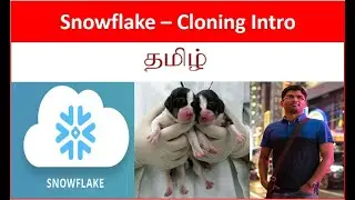 SF#1 Snowflake ❄️ - Cloning Introduction- Tamil Cloudguy - தமிழ்