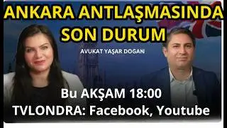 Göçmenlik Hukukunda Son Gelişmeler | Ankara Antlaşması, Oturum ve Vizeler | Av. Yaşar Doğan