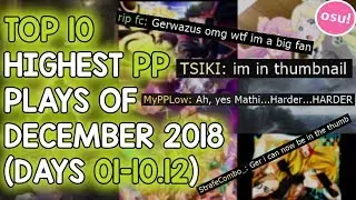 TOP 10 HIGHEST PP PLAYS OF DECEMBER 2018 (DAYS 01-10.12) (osu!)