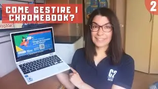 CW 2: Come gestire i Chromebook (anche da remoto)?