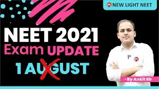 NEET 2021 UPDATE | NEET 2021 1st AUGUST | Ankit Sir 