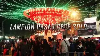 Festival Lampion GREBEG SUDIRO pasar gede solo