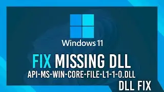 Fix api-ms-win-core-file-l1-1-0.dll Missing Error | Windows 11 Simple Fix