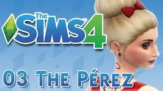Los Sims 4 / 03 THE PÉREZ / O COMO RECUPERAR A UNA NIÑA ♥tesasims♥