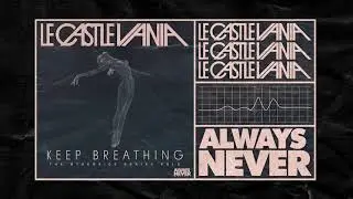 Le Castle Vania - Keep Breathing  (The Otherside Series Vol.5) (Official Audio)