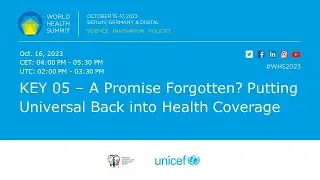 KEY 05 – A Promise Forgotten? Putting Universal Back into Health Coverage