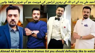 Ahmad Ali butt dramas list by Mr loser
