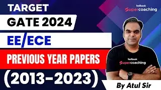 GATE ECE Previous Year Paper Paper with Solutions | GATE EE / ECE (2013 - 2023) PYQs | By Atul Sir
