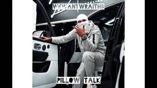 wewantwraiths - Pillow Talk - Full Unreleased Song!