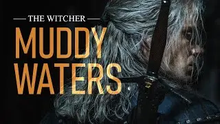 The Witcher | Muddy Waters