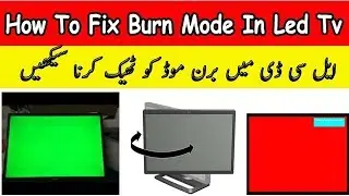 How to Exit Burn Mode in LCD/LED TV. Complete Detail in Urdu/Hindi