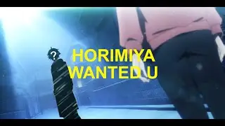 Horimiya - WANTED U