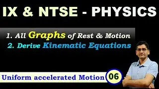 IX_Sc_Ch_08_6: Motion class 9 for NTSE│ All Graphs│ Kinematic Equations │ Uniform Accelerated Motion