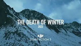The Death Of Winter - DJI Osmo Action 3 New Firmware Cinematic 4K