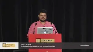 Tuning docker network for large scale production workload - Sunil Ganatra (IBM)