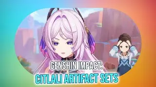 Genshin Impact: Unlock Citlali's Potential With These 3 Essential Artifact Sets!