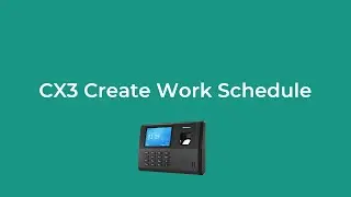Fingerprint & Card Time Clock CX3 Create Work Schedule | Anviz