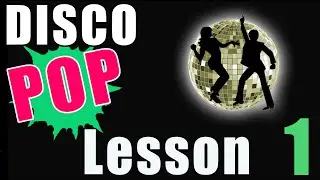 Disco Pop Track from Start To Finish - Lesson 1 Getting Started