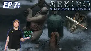 We Finally Got The Loaded Spear! - Sekiro: Shadows Die Twice - EP 7:
