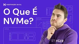 O Que é NVMe? 💽 - Hostinger Brasil