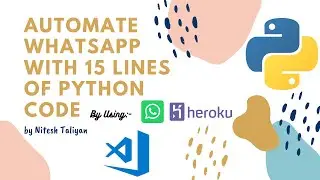 How to Automate WhatsApp with 15 lines of Python Code || Learn Python || Python for beginner