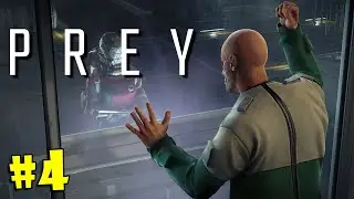 #4 PREY Прохождение - ТЕПЕРЬ Я ТОЖЕ ТИФОН