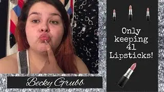 ONLY KEEPING 41 LIPSTICKS! | Becky Grubb
