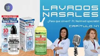 Lavados Nasales. ¿PARA QUÉ'? ¿CÓMO? con @neilmed Capítulo 41