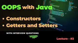 Lecture -2  | Default, Parameterized,  Copy Constructor and Getters, Setters with practical