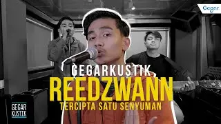 #GEGARKustik : Tercipta Satu Senyuman Reedzwan