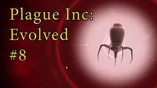 Plague Inc: Evolved # 8 - Nanobot 3000 (2160p 4K UHD 60Fps)