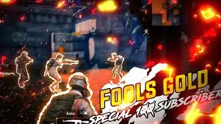 Fools Gold - Special 100 subs | Pubg Montage