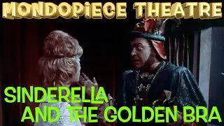 Sinderella and the Golden Bra - Mondopiece Theatre