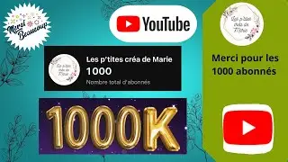 Merci pour les 1000 abonnés