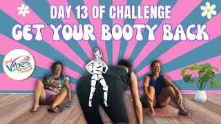 Day 13 | Your Booty Get Busy With The 30 Day Challenge with Gerda & Thanida