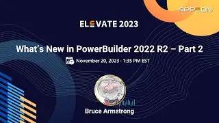 What's New in PowerBuilder 2022 R2 – Part 2