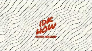 Idk How | XiphiX Mashup | Karan Aujla | Four Me