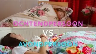 Ochtendpersoon VS Avondpersoon