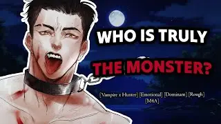 Dominant Vampire doesn’t like being caught [Vampire x Hunter] [Emotional] [Rough] [M4A]
