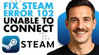 How To Fix Steam Error 102 Unable To Connect To The Servers (Full Guide 2026)